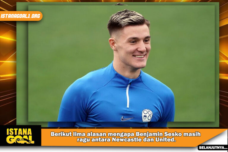Berikut lima alasan mengapa Benjamin Sesko masih ragu antara Newcastle dan United.