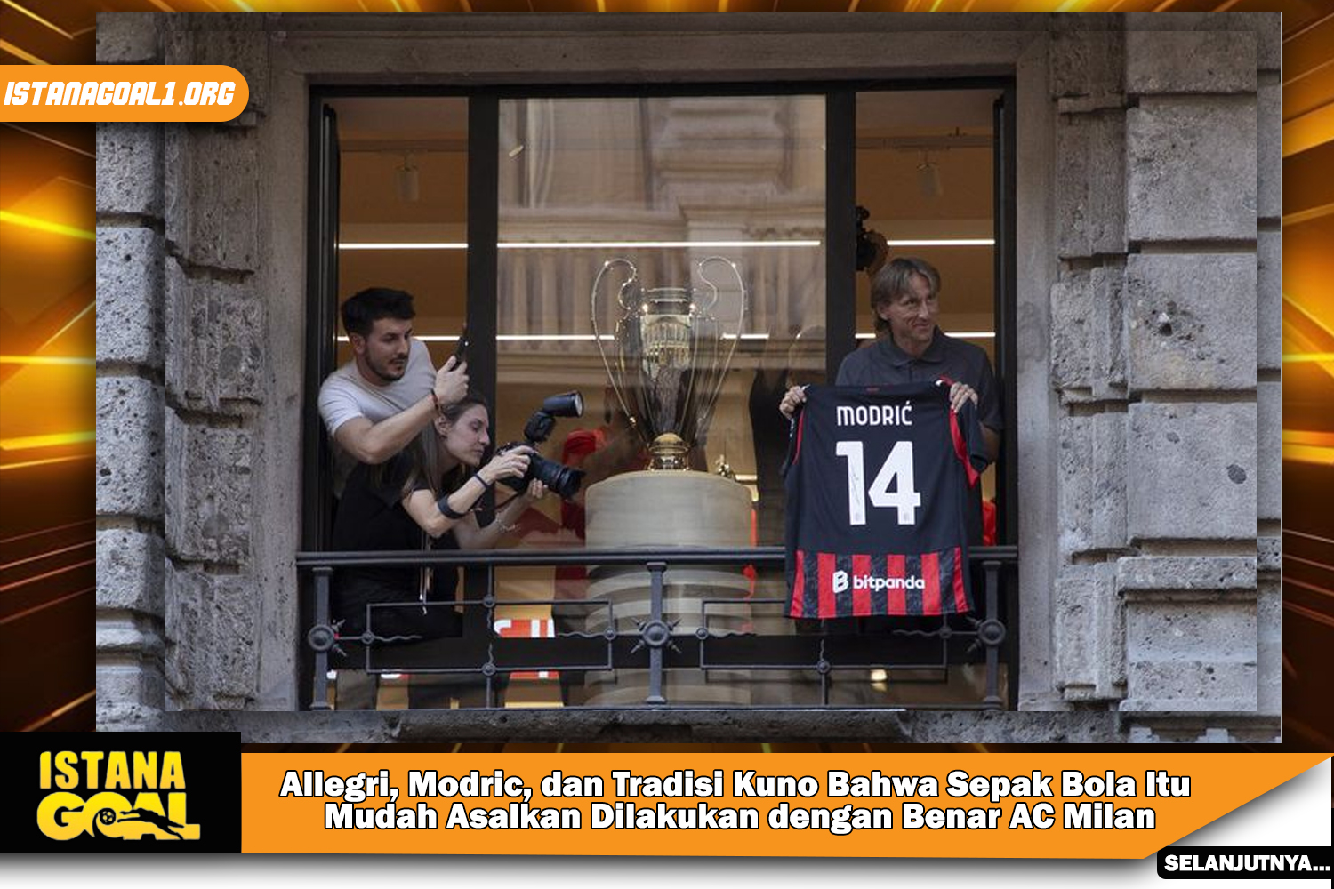 Allegri, Modric, dan Tradisi Kuno Bahwa Sepak Bola Itu Mudah Asalkan Dilakukan dengan Benar AC Milan