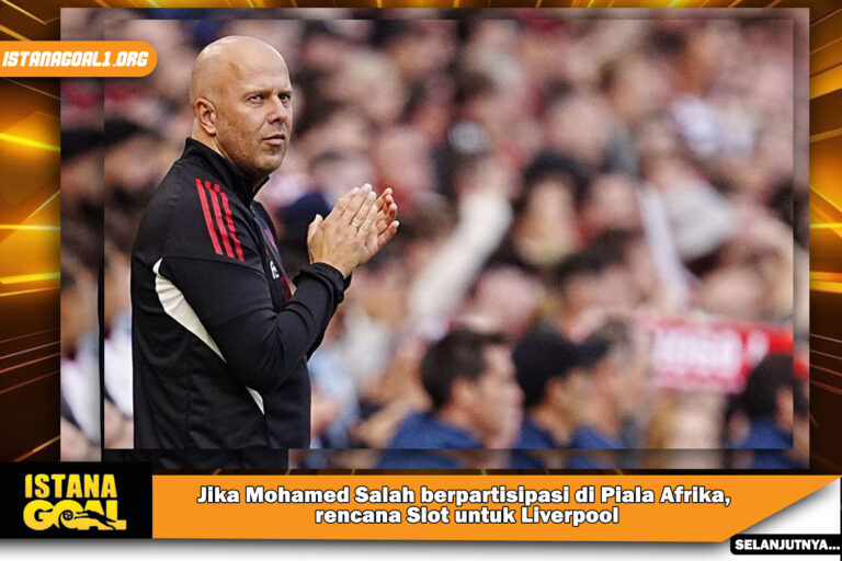 Jika Mohamed Salah berpartisipasi di Piala Afrika, rencana Slot untuk Liverpool