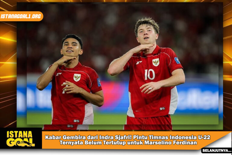 Kabar Gembira dari Indra Sjafri! Pintu Timnas Indonesia U-22 Ternyata Belum Tertutup untuk Marselino Ferdinan