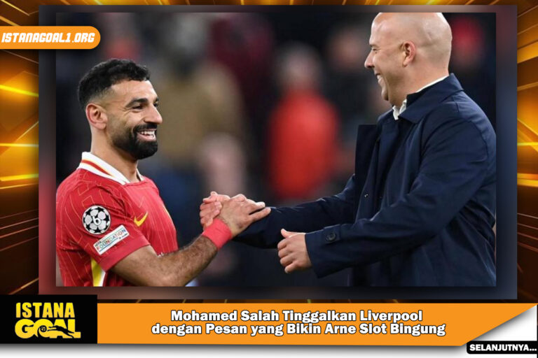 Mohamed Salah Tinggalkan Liverpool dengan Pesan yang Bikin Arne Slot Bingung
