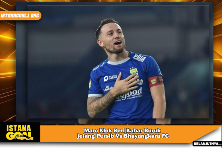 Marc Klok Beri Kabar Buruk jelang Persib Vs Bhayangkara FC