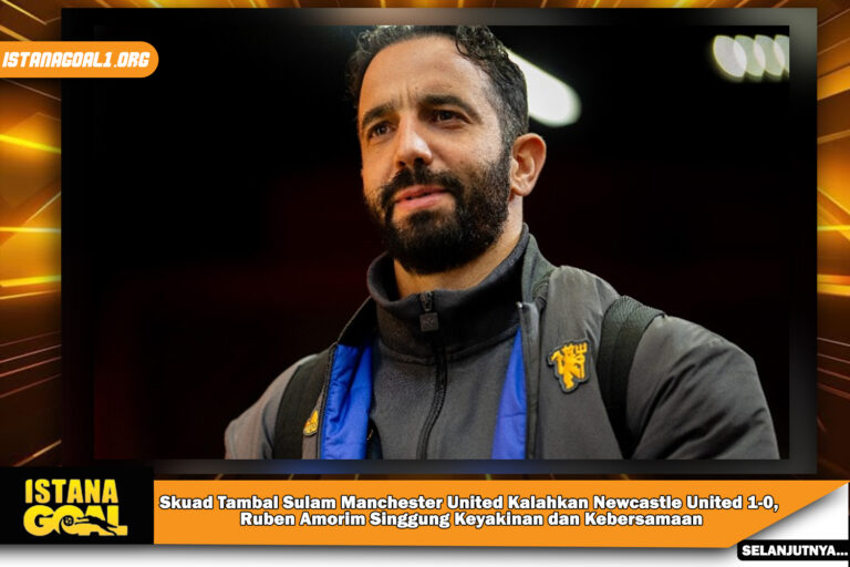 Skuad Tambal Sulam Manchester United Kalahkan Newcastle United 1-0, Ruben Amorim Singgung Keyakinan dan Kebersamaan