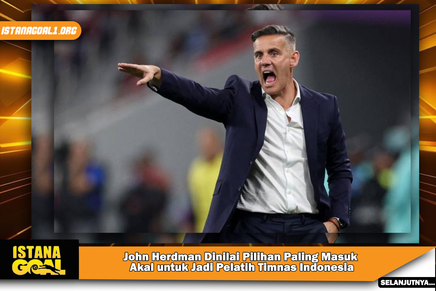 John Herdman Dinilai Pilihan Paling Masuk Akal untuk Jadi Pelatih Timnas Indonesia