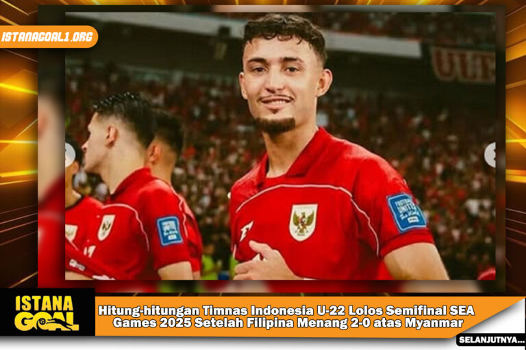 Hitung-hitungan Timnas Indonesia U-22 Lolos Semifinal SEA Games 2025 Setelah Filipina Menang 2-0 atas Myanmar