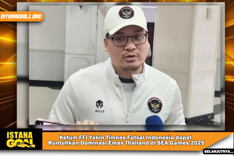 Ketum FFI Yakin Timnas Futsal Indonesia dapat Runtuhkan Dominasi Emas Thailand di SEA Games 2025